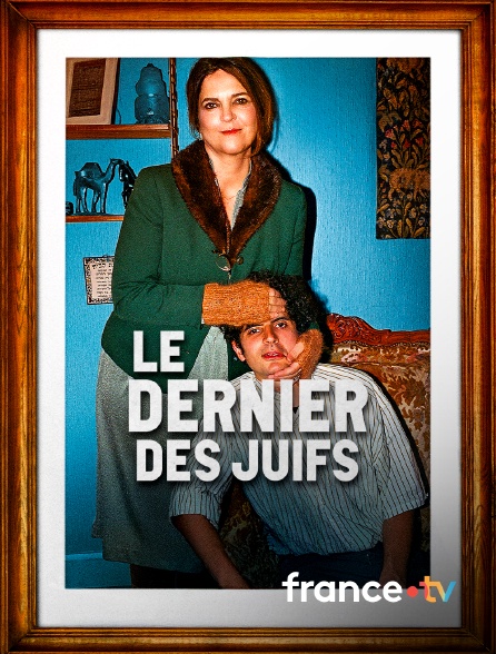france.tv - Le Dernier des Juifs en replay