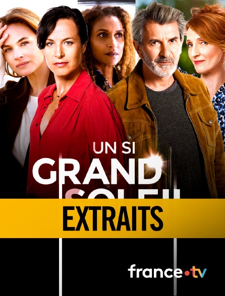 France.tv - Un si grand soleil - Extraits