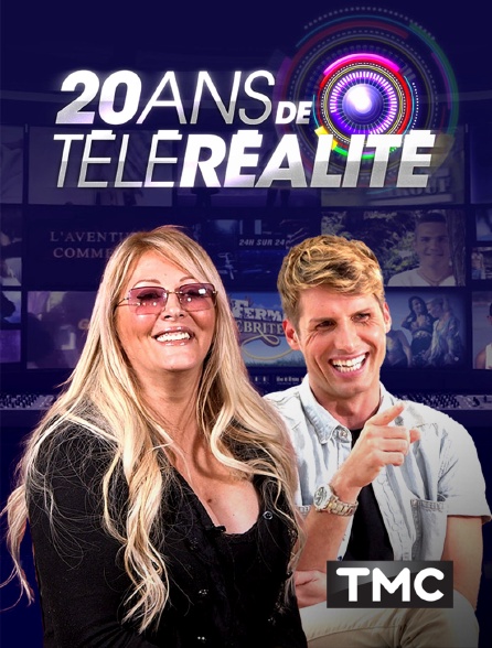 Les 20 ans de la télé-réalité en Streaming sur TMC - Molotov.tv