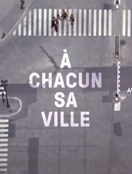 A chacun sa ville