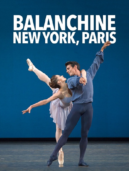 Balanchine, New York, Paris