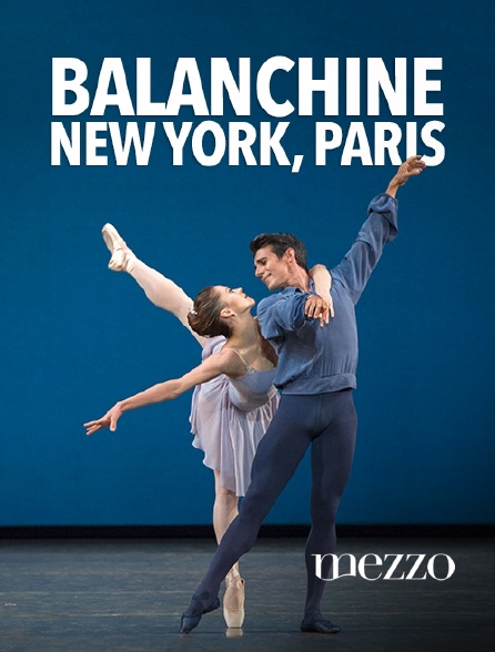 Mezzo - Balanchine, New York, Paris