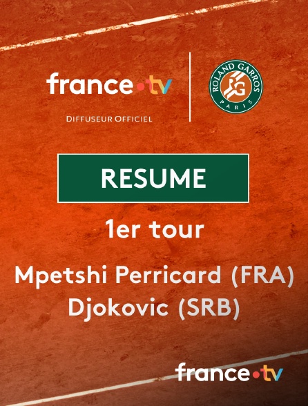 france.tv - Roland-Garros - 1er tour (H) : le résumé de Giovanni Mpetshi Perricard vs Novak Djokovic