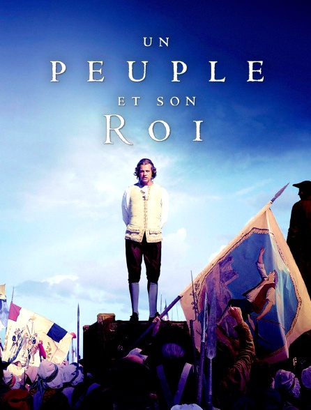 Un Peuple Et Son Roi Streaming Un peuple et son roi en Streaming - Molotov.tv