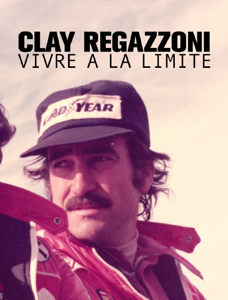 Clay Regazzoni - Vivre à la limite