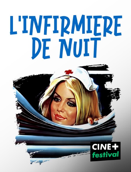 CINE+ Festival - L'infirmière de nuit