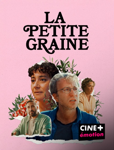 CINE+ Emotion - La Petite Graine en replay