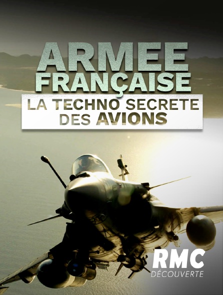 RMC Découverte - Armée française : la techno secrète des avions