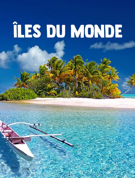 Iles du monde