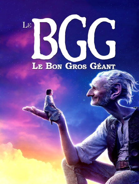 Le Bon Gros Géant Streaming Vf Le BGG : le bon gros géant en Streaming - Molotov.tv