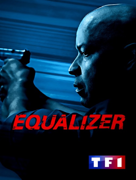 Equalizer en Streaming sur TF1 - Molotov.tv