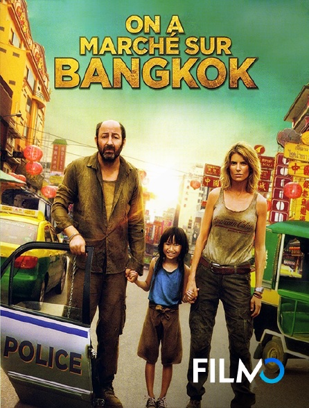 FilmoTV - On a marché sur Bangkok