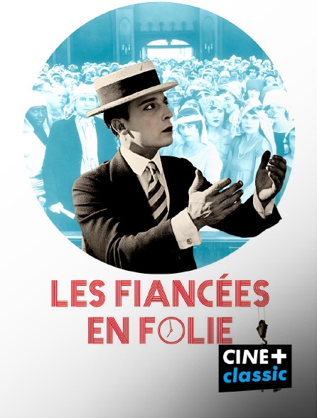 CINE+ Classic - Les fiancées en folie