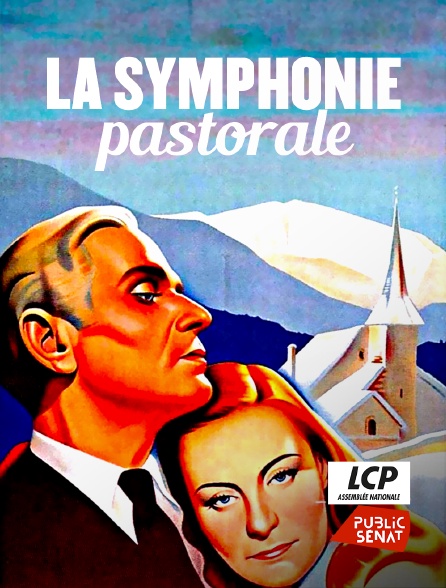 LCP Public Sénat - La symphonie pastorale