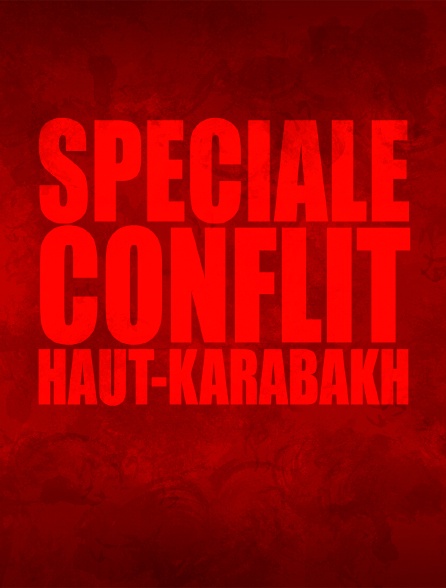 Spéciale conflit Haut-Karabakh