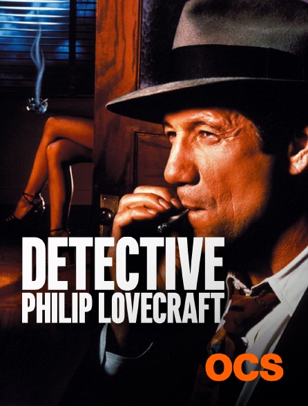 OCS - Détective Philip Lovecraft
