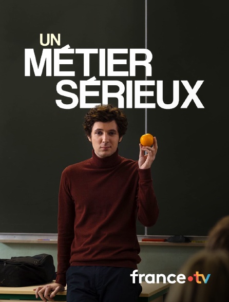 france.tv - Un métier sérieux en replay