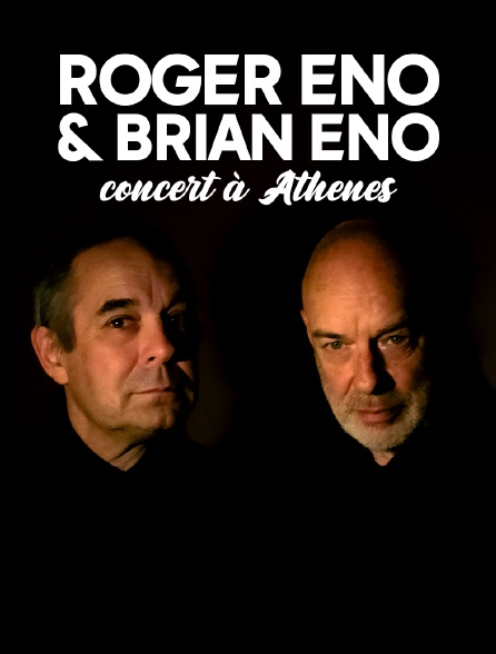 Roger Eno and Brian Eno : Un concert au pied de l'Acropole d'Athènes