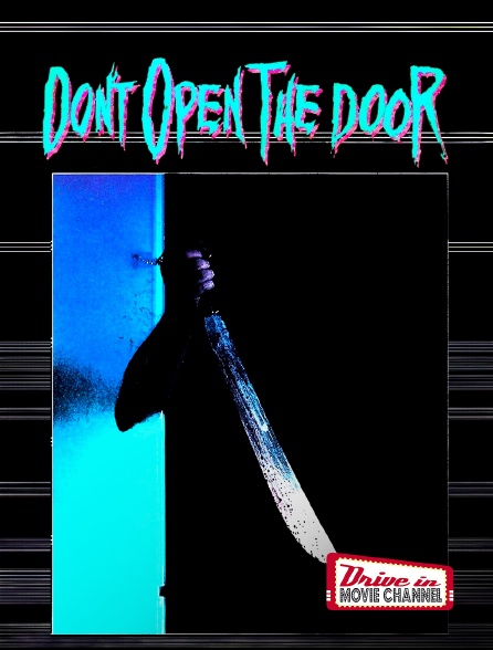 Drive-in Movie Channel - Don't open the door