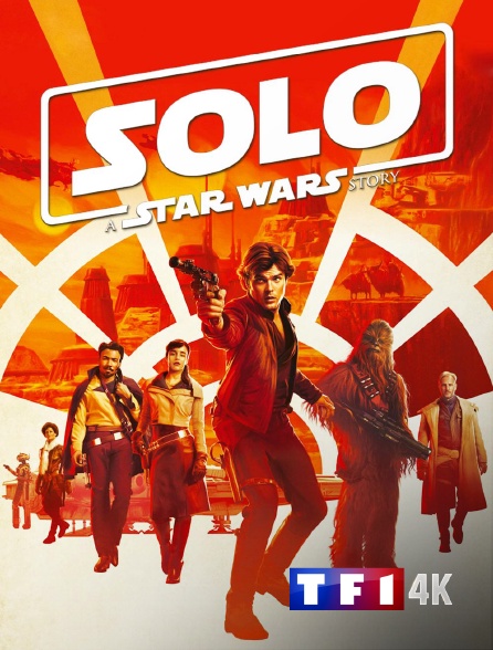 TF1 4K - Solo : A Star Wars Story