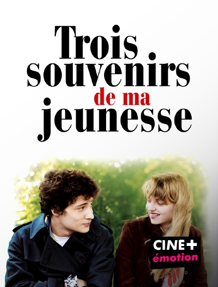 CINE+ Emotion - Trois souvenirs de ma jeunesse