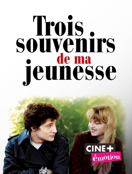 Ciné+ Emotion - Trois souvenirs de ma jeunesse