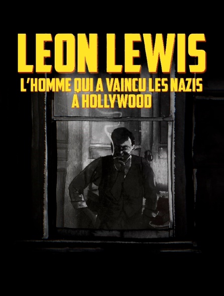 Leon Lewis, l'homme qui a vaincu les nazis à Hollywood