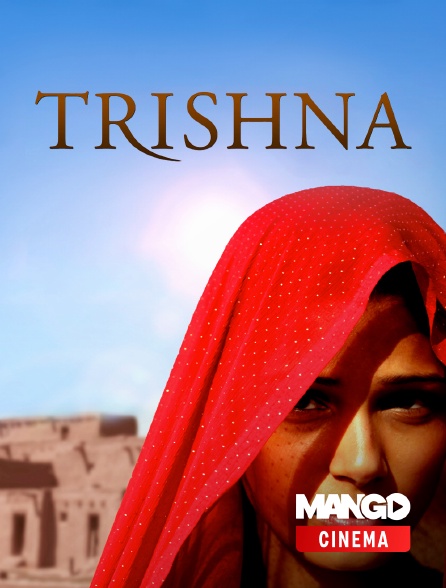 MANGO Cinéma - Trishna