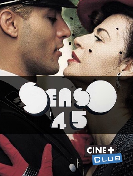 Ciné+ Club - Senso '45