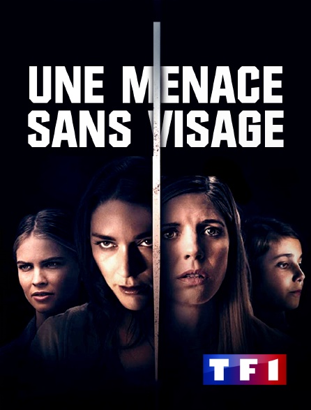 TF1 - Une menace sans visage