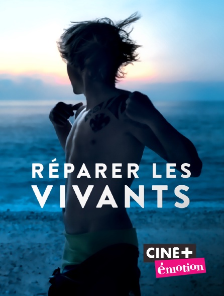Ciné+ Emotion - Réparer les vivants