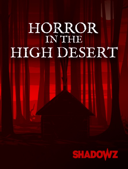Shadowz - Horror in the High Desert