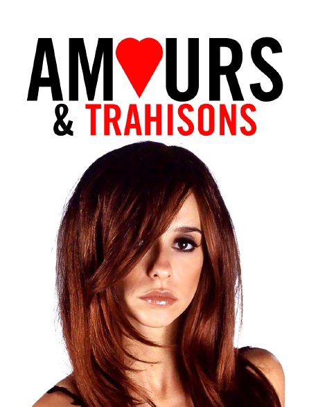 Amours & trahisons