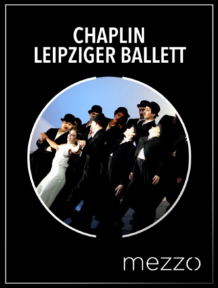 Mezzo - Chaplin - Leipziger Ballett