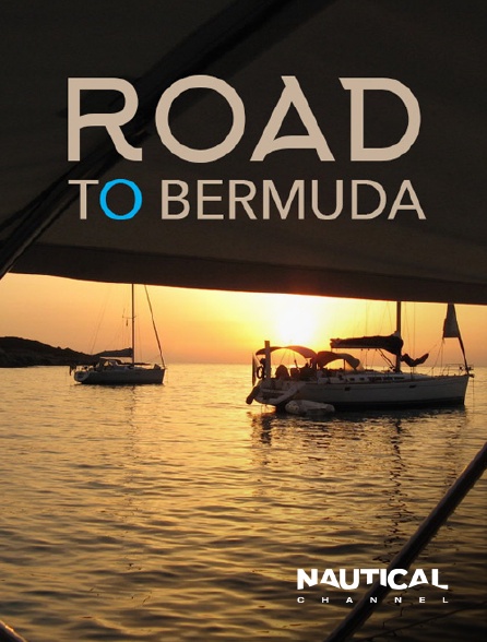 Nautical Channel - The Road to Bermuda
