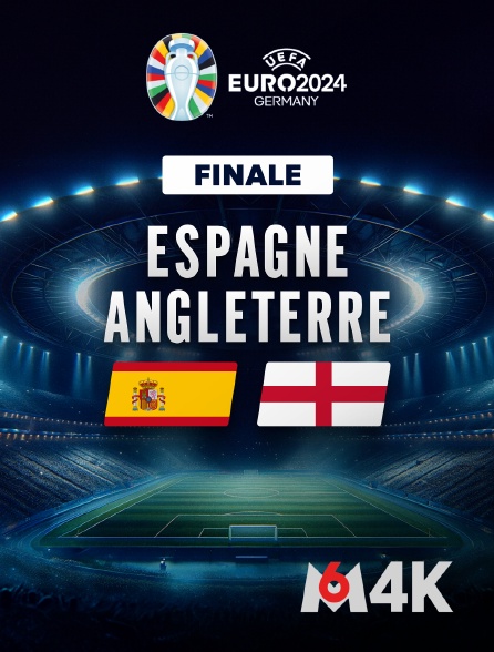 M6 4K - Football - Finale de l'Euro 2024 : Espagne / Angleterre