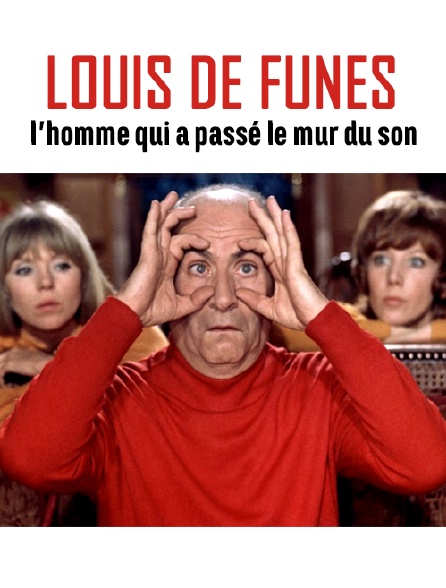 Louis de Funès : l'homme qui a passé le mur du son