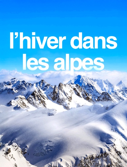 L'hiver dans les Alpes