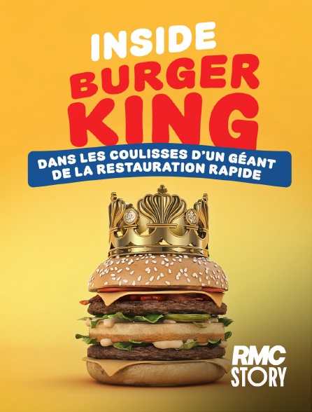 RMC Story - Inside Burger King : dans les coulisses d'un géant de la restauration rapide