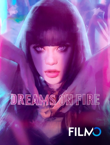 FilmoTV - Dreams on fire
