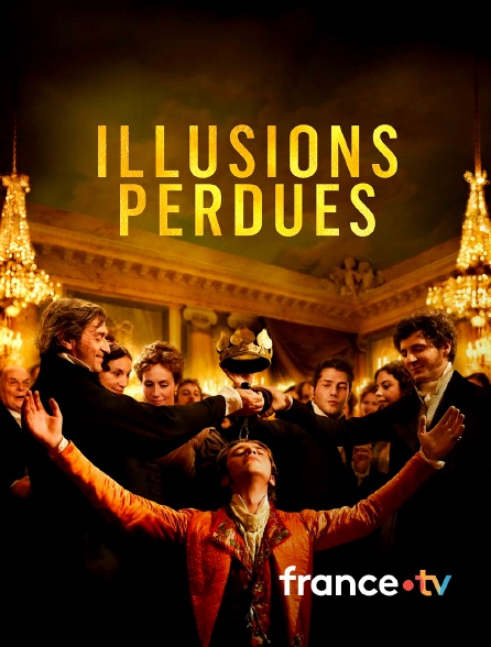 france.tv - Illusions perdues