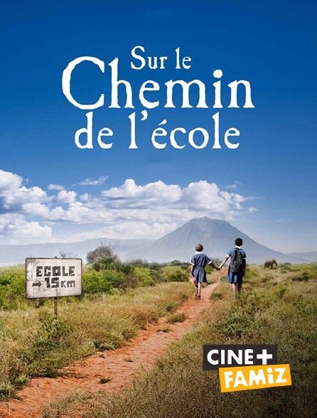 Ciné+ Famiz - Sur le chemin de l'école