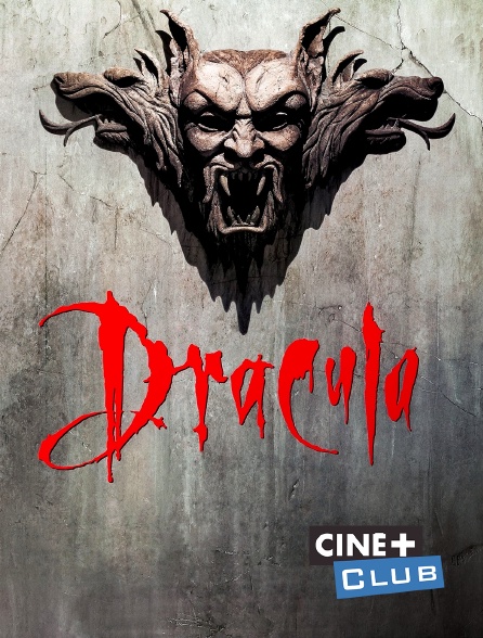 Ciné+ Club - Dracula