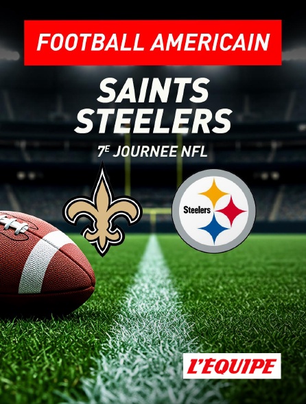 L'Equipe - NFL - New Orleans Saints / Pittsburgh Steelers - 7e journée  - 2026-2027