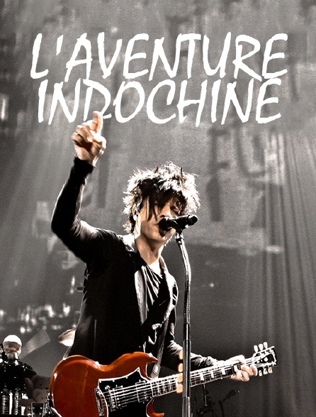 L'aventure Indochine