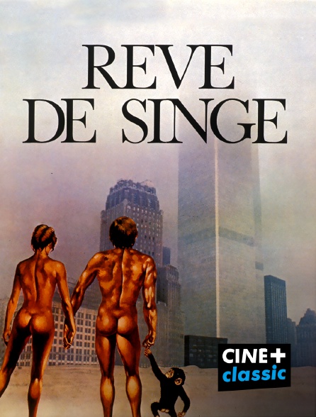 CINE+ Classic - Rêve de singe