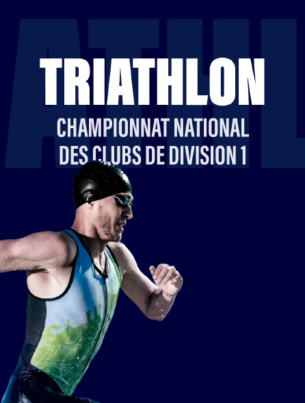 Triathlon : Championnat National des clubs de Division 1