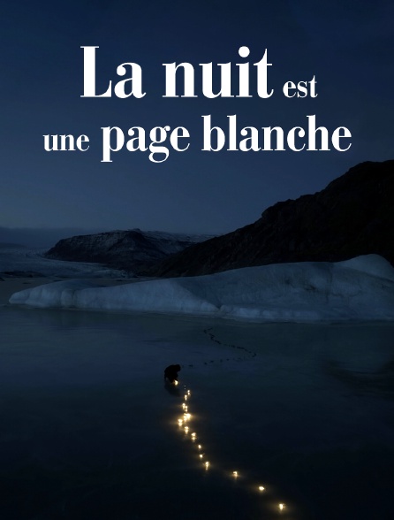 La nuit est une page blanche