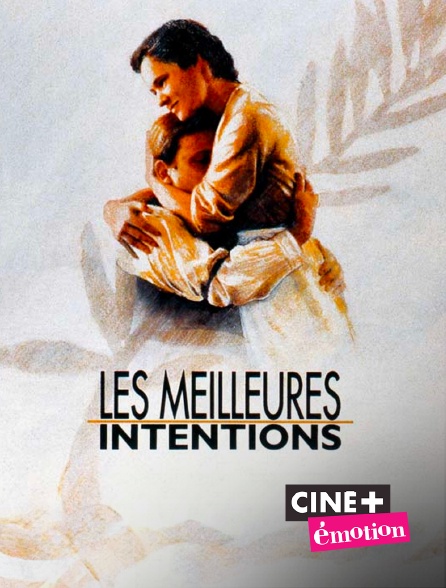 Ciné+ Emotion - Les meilleures intentions