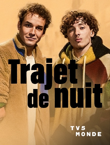 TV5MONDE - Trajet de nuit